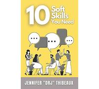 10 Soft Skills You Need