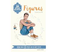 10 Step Drawing Figures: Draw over 50 Poses in 10 Easy Steps