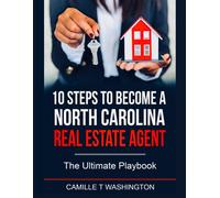 10 Steps To Become A North Carolina Real Estate Agent: The Ultimate Playbook