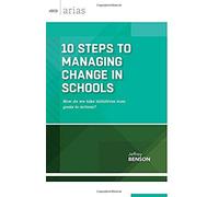 10 Steps To Managing Change In Schools