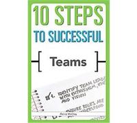 10 Steps to Successful Teams Renie McClay (Auteur)