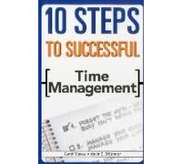 10 Steps To Successful Time Management