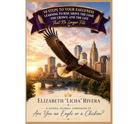 10 Steps to Walking in Your EAGLENESS:: From the Coop to the Eagle Life