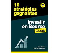 10 stratégies gagnantes - Investir en Bourse pour les Nuls, mégapoche - acheter ou vendre au bon moment, profiter des configurations de marché, cibler actions, obligations ou ETF, etc.
