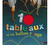 10 tableaux et un ballon rouge - Marie Sellier - Nathan - cartonné - Document jeunesse