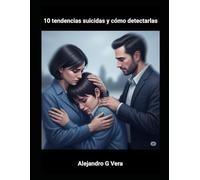 10 tendencias suicidas y cómo detectarlas
