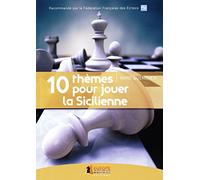 10 Thèmes pour jouer la Sicilienne