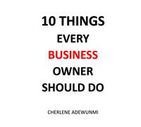 10 Things Every Business Owner Should Do
