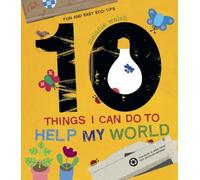 10 Things I Can Do to Help My World