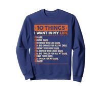 10 Things I Want in My Life Cars More Cars Amateur de Voitures Sweatshirt