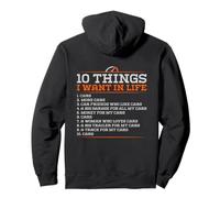 10 Things I Want in My Life Cars More Cars - Drôle (arrière) Sweat à Capuche