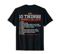 10 Things I Want in My Life Cars More Cars - Drôle (arrière) T-Shirt