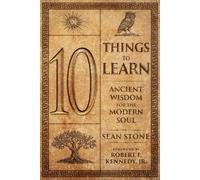 10 Things to Learn: Ancient Wisdom for the Modern Soul