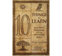 10 Things to Learn Ancient Wisdom for the Modern Soul - Sean Stone - Tucker Carlson Books - ebook (ePub) - Livre