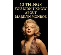 10 Things You Didn't Know About Marilyn Monroe