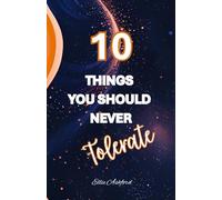 10 Things You Should Never Tolerate