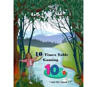 10 Times Table Gaming: ” Can You Crack It?”