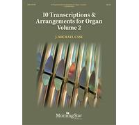 10 Transcriptions and Arrangements for Organ.