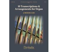 10 Transcriptions & Arrangements for Organ.