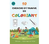 10 trouve et cherche en coloriant: carnet de coloriage enfant cherche et trouve | 10 objets de camping à retrouver et à colorier : 27 pages | livre de ... jeux enfant 8+ | livre de coloriage mariage