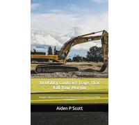 10 Utility Contract Traps That Kill Your Margin: Straight-Talking Lessons for Civils Subcontractors Working on Utility Frameworks