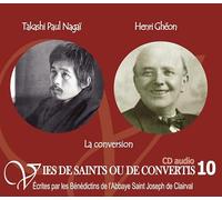 10 vies de saints ou de convertis T10 -- Takashi Paul nagai et henri Ghéon. la conversion - CD310