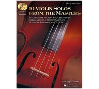 10 Violin Solos From The Masters: Intermediate Pieces By Bach, Beethoven, Corelli, Dancla, Mozart, Sarasate, Schubert, Schumann And Vivaldi [With 2 Cd