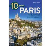 10 walks to discover Paris - Great monuments, historic districts & Hidden treasures - Pascal Varejka - Parigramme Eds - broché - Guide