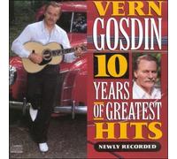 10 Years of Greatest Hits: Newly Recorded by Gosdin Vern [Audio CD] NEUF