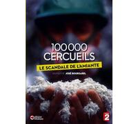 100 000 CERCUEILS - DVD LE SCANDALE DE L AMIANTE