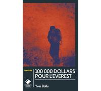 100 000 dollars pour l'Everest (poche)