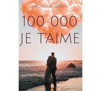 100 000 JE T'AIME: L'amour à répétition