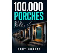 100,000 Porches: The 90-Day Door-to-Door Field Workbook