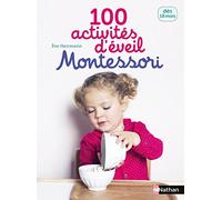 100 activités d'éveil Montessori – Dès 18 mois – Nathan