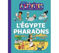 100% activités - L'Égypte des pharaons