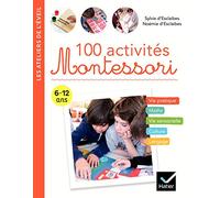 Sylvie d'Esclaibes et Noémie D'Esclaibes – 100 activités Montessori – Hatier