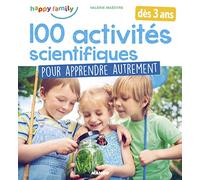 100 activités scientifiques pour apprendre autrement