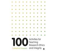 100 Activities For Teaching Research Ethics And Integrity
