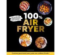 Pauline Dubois-Platet – 100 % Air Fryer – Recettes adaptées à toutes les machines ! – Broché