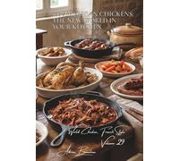 100 American Chickens: The New World in Your Kitchen: BBQ and Southern food: classic US techniques adapted to the French taste