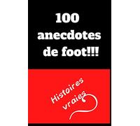 100 anecdotes de foot!!!