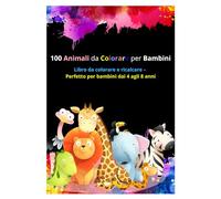 100 Animali da Colorare: “Album divertente con labirinti, unisci i puntini e disegni facili da colorare - dai 4 agli 8 anni”