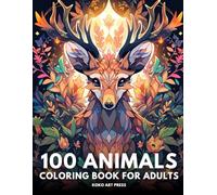 100 Animals: Coloring Book for Adults with Animal Mandala, Stress Relief and Relaxing Designs