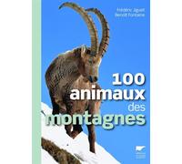 100 animaux des montagnes - Frédéric Jiguet - Delachaux et niestlé - broché - Guide