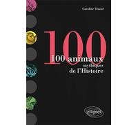100 Animaux Mythiques De L'histoire