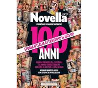 100 anni di Novella 2000. Storia d'Italia attraverso il gossip