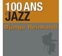Cent ans de Jazz - Django Reinhardt