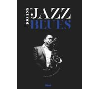 100 ans de Jazz & Blues