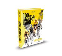 100 ans de maillot jaune 1919-2019