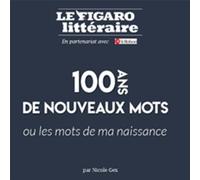 100 Ans De Nouveaux Mots - (De 1920 À 2020)